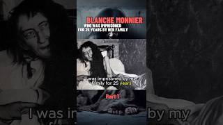 BLANCHE MONNIER  Part 1  Who Was Imprisoned For 25 Years By Her Family truecrime truestory [upl. by Gerhan195]