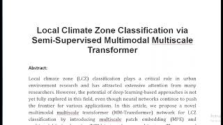 Local Climate Zone Classification via Semi Supervised Multimodal Multiscale Transformer [upl. by Sirtaeb]