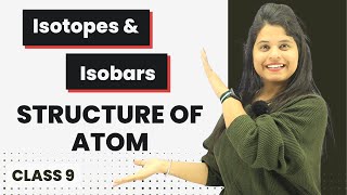 Isotopes amp Isobars  Chapter 4  Structure Of Atom  Class 9 Science [upl. by Rickert839]