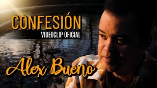 ALEX BUENO  CONFESIÓN videoclip oficial [upl. by Premer]