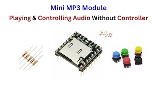 MP3 Player  Playing and Controlling Audio Without Any Controller [upl. by Beck]