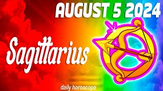 SAGITTARIUS ❤️ DAILY HOROSCOPE TODAY  AUGUST 5 2024 🌞♐️ SAGITTARIUS LOVE HOROSCOPE 💫⭐️ [upl. by Creath]