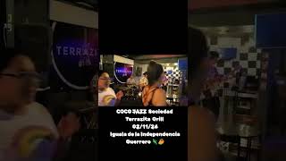 COCO JAZZ Sociedad Terrazita Grill 021124Iguala de la Independencia Guerrero 🦎🥭 [upl. by Rexanna]