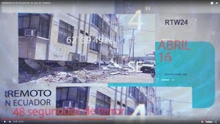 Terremoto en Ecuador  Documental 48 segundos de terror [upl. by Sandeep648]