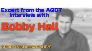 Excert from the AGDT interview with Bobby Hall by Fat Bill sportingdogs gamedogs bullyson [upl. by Cristabel]