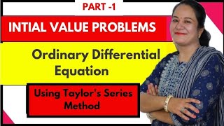 INITIAL VALUE PROBLEMS FOR ORDINARY DIFFERENTIAL EQUATIONS USING TAYLORS SERIES METHOD [upl. by Mclaughlin]