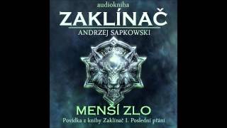 Andrzej Sapkowski  Menší zlo  Zaklínač I Poslední přání 36 Audiotékacz [upl. by Valaria]