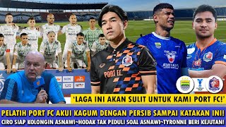 🔵PORT FC DIBUAT KAGET❗️SKUAD MEWAH PERSIB JADI SOROTAN PELATIH PORT FCCIRO VS ASNAWITyronne Ungkap [upl. by Newcomer]