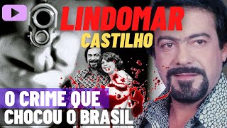 LINDOMAR CASTILHO  O Crime e a Música  Especial 🎦 [upl. by Hedvah]