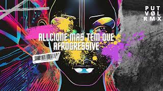 Allcione Mas tem que Put VØL Afrogressive [upl. by Lorrimor]