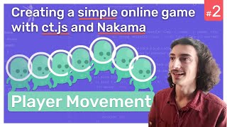 02 Connecting Clients and Player Movement  Creating a simple online game with ctjs and Nakama [upl. by Attenohs]