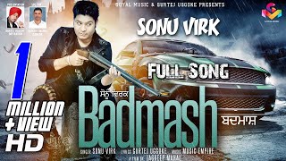 Sonu Virk  Badmash  Goyal Music New Song 2016 [upl. by Ashwin]