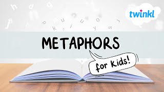 Metaphors for Kids  What are Metaphors  All About Metaphors  Twinkl USA [upl. by Yrrak]