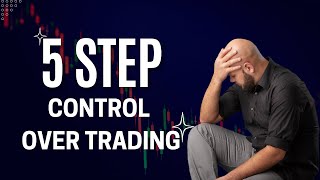 Control Over Trading  Simple 5 Steps Process [upl. by Ancelin]