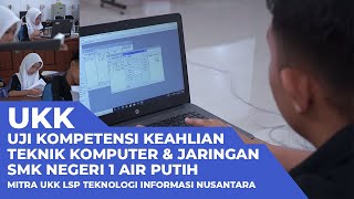 Uji Kompetensi Keahlian UKK SMK Negeri 1 Air Putih Program Keahlian Teknik Komputer dan Jaringan [upl. by Regni]