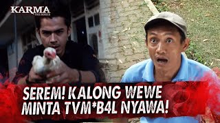 Kaya Raya Dibantu Kalong Wewe I Karma The Series Malam Eps 28 24 [upl. by Rashidi848]