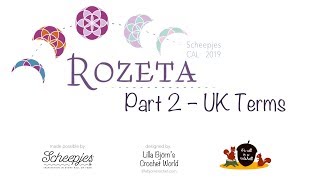 Rozeta  Part 2 RIGHT handed  UK Terminology  Scheepjes CAL 2019 [upl. by Selemas]