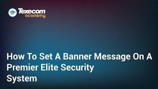 How To Set A Banner Message On A Texecom Premier Elite Security System [upl. by Burtis]