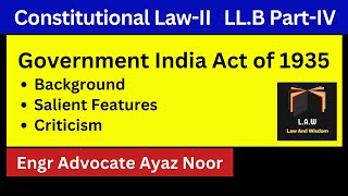 Government of India Act 1935  Constitutional LawII LLB PartIV  Engr Advocate Ayaz Noor [upl. by Nallek]