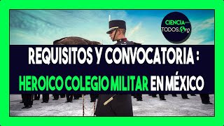 CONVOCATORIA Y REQUISITOS PARA EL Heroico Colegio Militar en México 2025  2026 [upl. by Eylatan]