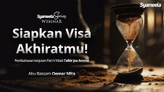 KAJIAN TAFSIR  Siapkan Visa Akhiratmu  Abu Bassam Oemar Mita [upl. by Maxfield]