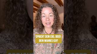 Spricht dein Ego oder dein wahres ICH shorts selbstfindung spiritualität [upl. by Reedy]