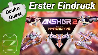 Oculus Quest 2 deutsch Anshar 2 Hyperdrive VR  Meta Quest 2 Games deutsch  VR Spiele deutsch [upl. by Rehotsirhc]