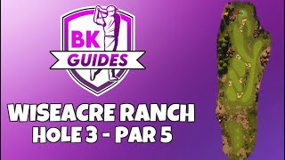 WISEACRE RANCH  Hole 3 Albatross Par 5  BK Guides  Golf Clash Tips [upl. by Iana]