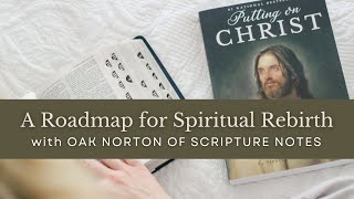 Steven Bishops Interview with Oak Norton from Scripture Notes  Putting On Christ [upl. by Cerallua947]