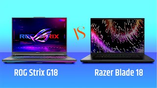 Razer Blade 18 Vs ROG Strix G18  Who Wins [upl. by Voletta670]