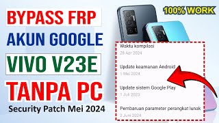 Vivo V23e Bypass FRP Akun Google Security Mei 2024  Tanpa PC [upl. by Bascomb]