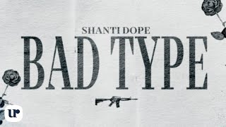 Shanti Dope  Bad Type Official Lyric Video [upl. by Yrallam]