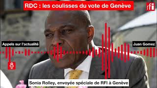 RDC les coulisses du vote de Genève [upl. by Robinet69]