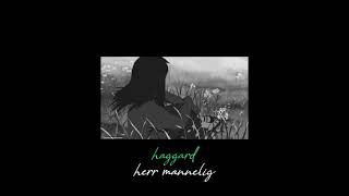 haggard  herr mannelig  slowed amp reverb [upl. by Hodosh613]