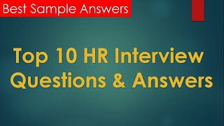 Top 10 HR Interview Questions amp Answers  Best HR Interview Answers 🔥🔥 [upl. by Hoover]