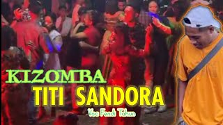 KIZOMBA ll TITI SANDORA llFendi Tahun 🎤 [upl. by Ahnavas]