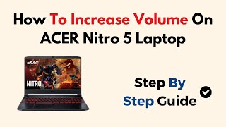 How To Increase Volume On ACER Nitro 5 Laptop [upl. by Dowling]