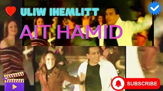 ▶️ AIT HAMID  uliw ihemlitt   Mon Cœur l’aime  CLIP OFFICIEL [upl. by Nawek]