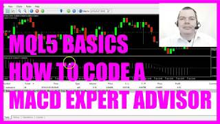 LEARN MQL5 TUTORIAL BASICS  21 HOW CO CODE A MACD EXPERT ADVISOR [upl. by Ayetal]