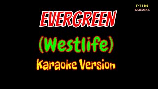 Evergreen Karaoke  Westlife [upl. by Suidaht]