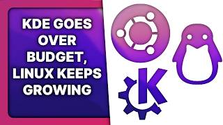 KDE overspent by 100K € Linux keeps growing Ubuntu upgrade issues Linux amp Open Source News [upl. by Mora354]