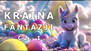 ✅🦄KRAINA FANTAZJI CZ 1🦄  AUDIOBOOK DLA DZIECI  AUDIOBAJKA DLA DZIECI  🎧 [upl. by Nylemaj]