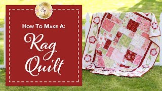 How to Make a Rag Quilt  a Shabby Fabrics Quilting Tutorial [upl. by Trebornhoj]