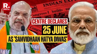 Centre to Observe June 25 as Samvidhan Hatya Diwas for 1975 Emergency Opposition Targets Govt [upl. by Lussi]