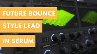 Mike Williams  The Beat Remake Lead  How To Future Bounce Lead In Serum [upl. by Brott]