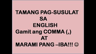 KOMPLETONG GAMIT NG COMMA SA ENGLISH [upl. by Susi]