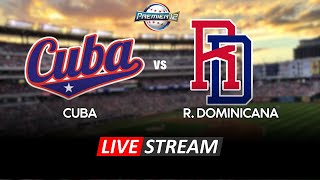 CUBA VS REP DOMINICANA EN VIVO  Premier 12 [upl. by Vil]