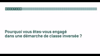 La classe inversée Témoignages [upl. by Raseta]