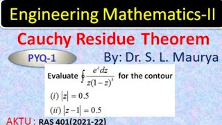 PYQ on Cauchy Residue Theorem Complex Analysis  AKTU BAS203  Q 1  Dr S L Maurya [upl. by Ytima998]