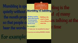 Mumbling VS Babbling  meaning with examplesShorts english shortsviral [upl. by Williamson486]